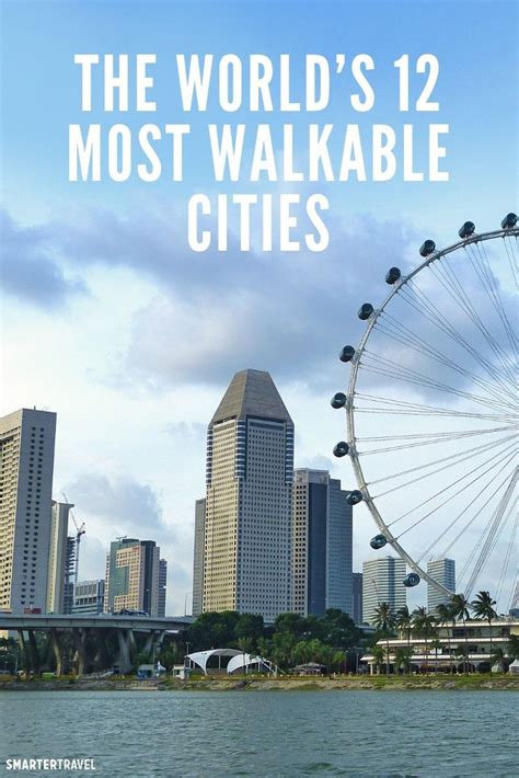 Ranked: The 30 Most Walkable Cities In The World, According .